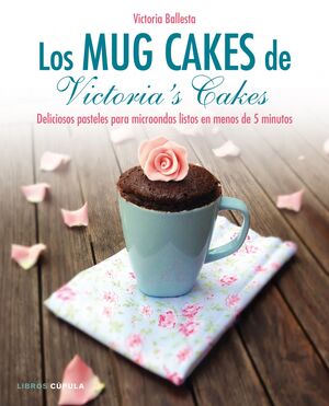 LOS MUG CAKES DE VICTORIA'S CAKES
