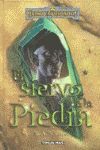 EL SIERVO DE LA PIEDRA