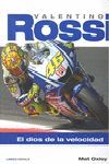 VALENTINO ROSSI. EL DIOS DE LA VELOCIDAD