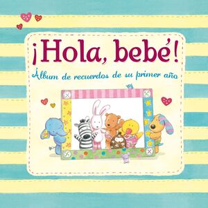 ¡HOLA, BEBÉ!