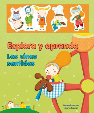 EXPLORA Y APRENDE. LOS CINCO SENTIDOS