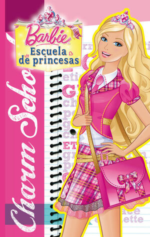 ESCUELA DE PRINCESAS (UNA NOVELA DE BARBIE)