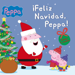 ¡FELIZ NAVIDAD, PEPPA! (UN CUENTO DE PEPPA PIG)