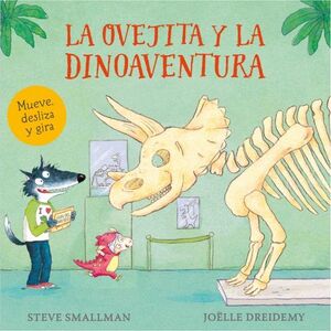 LA OVEJITA Y LA DINOAVENTURA (LA OVEJITA QUE VINO A CENAR. LIBRO DE CARTÓN)