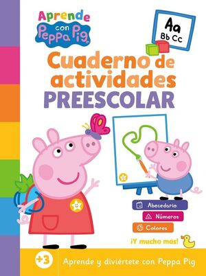 PEPPA PIG. CUADERNO DE VACACIONES - CUADERNO DE ACTIVIDADES PREESCOLAR