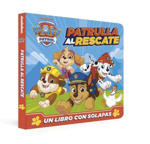 PAW PATROL  PATRULLA CANINA. LIBRO DE CARTÓN CON SOLAPAS - PATRULLA AL RESCATE