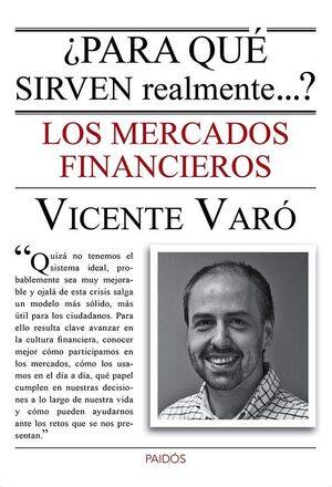 ¿PARA QUÉ SIRVEN REALMENTE LOS MERCADOS FINANCIEROS?