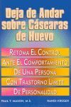 DEJA DE ANDAR SOBRE CÁSCARAS DE HUEVO