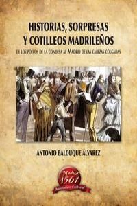 HISTORIAS, SORPRESAS Y COTILLEOS MADRILEÑOS