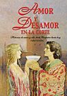 AMOR Y DESAMOR EN LA CORTE