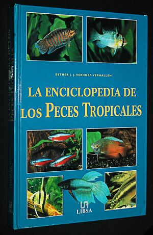 LA ENCICLOPEDIA DE LOS PECES TROPICALES
