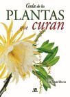 GUÍA DE LAS PLANTAS QUE CURAN