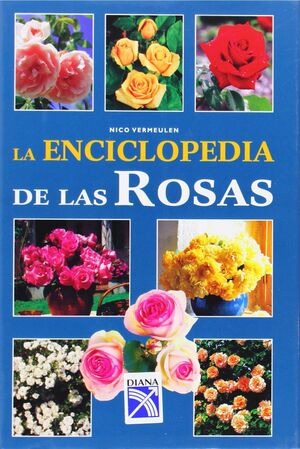 LA ENCICLOPEDIA DE LAS ROSAS