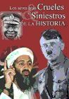 LOS SERES MÁS CRUELES Y SINIESTROS DE LA HISTORIA