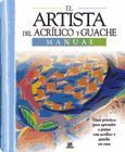 EL ARTISTA DEL ACRÍLICO Y GUACHE