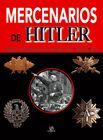 MERCENARIOS DE HITLER