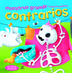 MONSTRUO GRANDE, MONSTRUO PEQUEÑO. CONTRARIOS