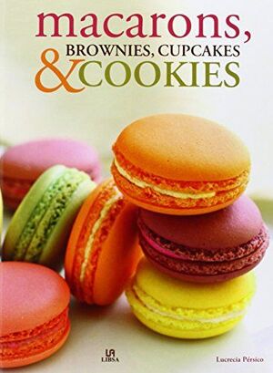 MACARONS, BROWNIES, CUPCAKES & COOKIES