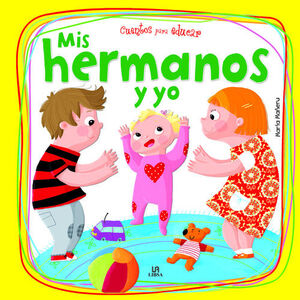 CUENTOS PARA EDUCAR. MIS HERMANOS Y YO