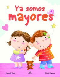 YA SOMOS MAYORES. CRECER