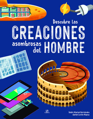 DESCUBRE LAS CREACIONES ASOMBROSAS DEL HOMBRE