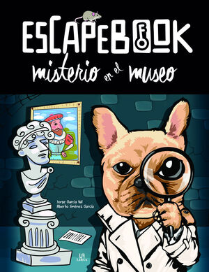 ESCAPE BOOK. MISTERIO EN EL MUSEO