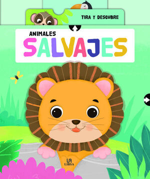 TIRA Y DESCUBRE. ANIMALES SALVAJES