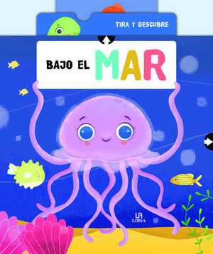 TIRA Y DESCUBRE. BAJO EL MAR