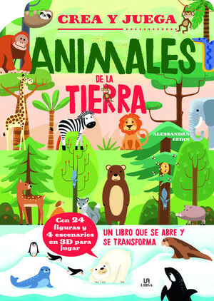 CREA Y JUEGA. ANIMALES DE LA TIERRA
