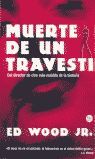 LA MUERTE DE UN TRAVESTI     FC     ED WOOD