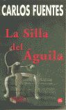 LA SILLA DEL AGUILA   PDL     CARLOS FUENTES
