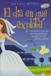 EL DIA EN QUE EXPLOTE  (FG)
