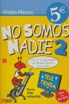 NO SOMOS NADIE 2 CV06