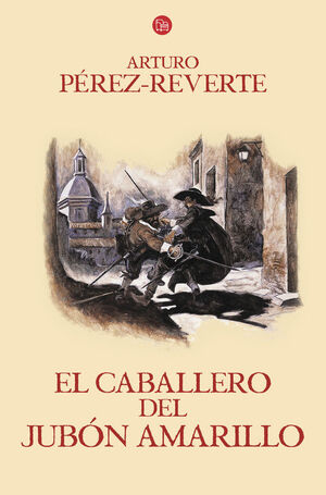 EL CABALLERO DEL JUBÓN AMARILLO (LAS AVENTURAS DEL CAPITÁN ALATRISTE 5)