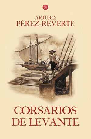 CORSARIOS DE LEVANTE (LAS AVENTURAS DEL CAPITÁN ALATRISTE 6)