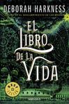 EL LIBRO DE LA VIDA (EL DESCUBRIMIENTO DE LAS BRUJAS 3)