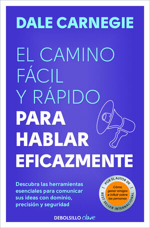 EL CAMINO FÁCIL Y RÁPIDO PARA HABLAR EFICAZMENTE