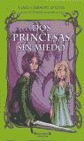 DOS PRINCESAS SIN MIEDO