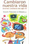 CAMBIARON NUESTRA VIDA