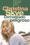 DEMASIADO PELIGROSO