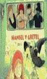 HANSEL Y GRETEL