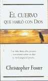EL CUERVO QUE HABLÓ CON DIOS