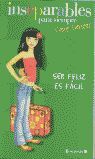 SER FELIZ ES FACIL