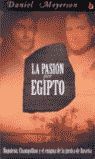 PASION POR EGIPTO, LA