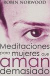 MEDITACIONES PARA MUJERES QUE AMAN DEMASIADO