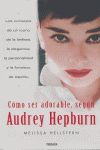 COMO SER ADORABLE, SEGUN AUDREY HEPBURN