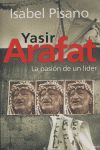 ARAFAT. LA PASION DE UN LIDER