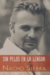 SIN PELOS EN LA LENGUA