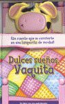 DULCES SUEÑOS VAQUITA