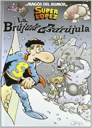 SUPERLÓPEZ. LA BRÚJULA ESDRÚJULA (MAGOS DEL HUMOR 125)